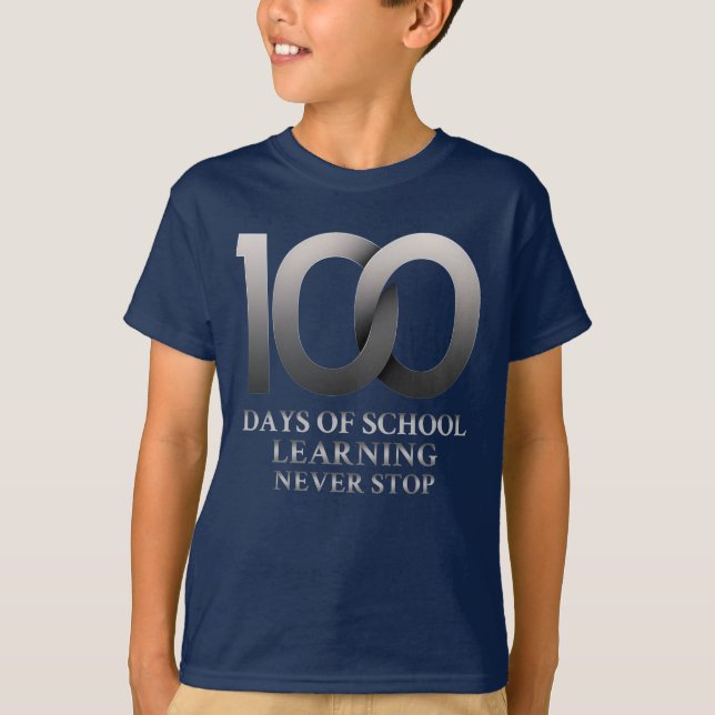 100 Days of School Learning Never Stop Learning T-Shirt (Front)