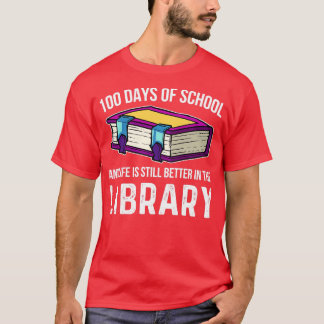100 Days of School Library Student Teacher T-Shirt