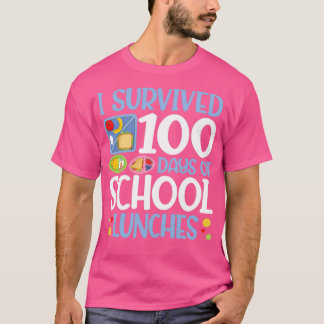100 Days of School Lunches 100th Day of School T-Shirt