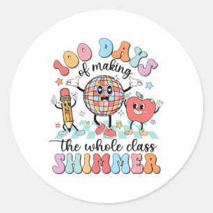 100 Days Of School Making The Whole Cl Shimmer Gir Classic Round Sticker