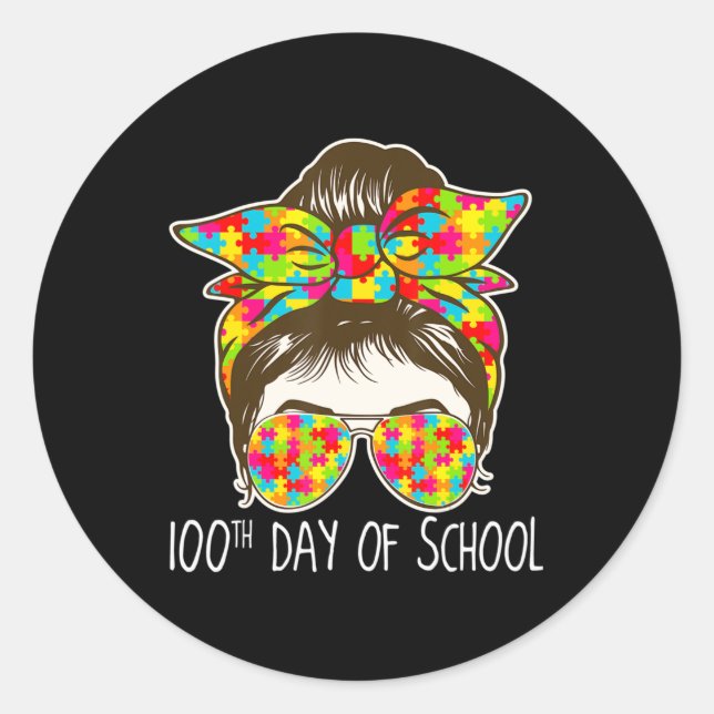 100 days of school Messy Bun Sunglasses Autism awa Classic Round Sticker (Front)