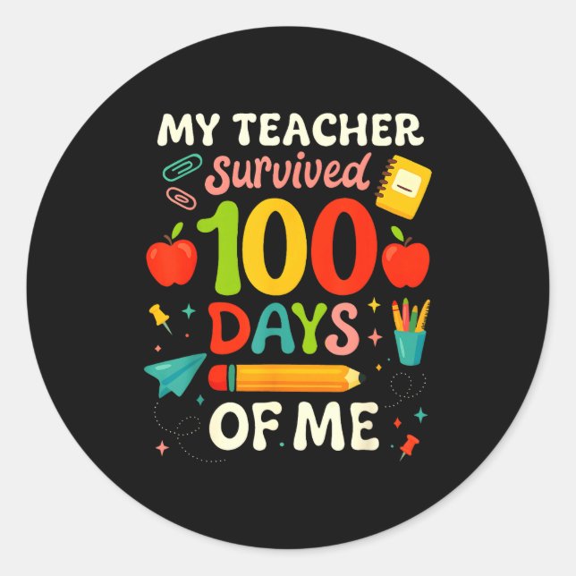 100 Days Of School My Teacher Survived 100 Days Of Classic Round Sticker (Front)
