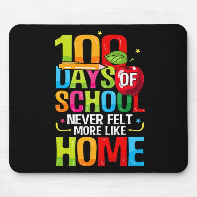 100 Days Of School Never Felt More Like Home Onlin Mouse Pad (Front)