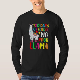 100 Days Of School No Prob Llama  100 Days Of Scho T-Shirt