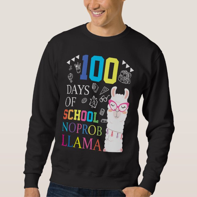 100 Days Of School No Prob Llama Cute 100th Day Of Sweatshirt (Front)
