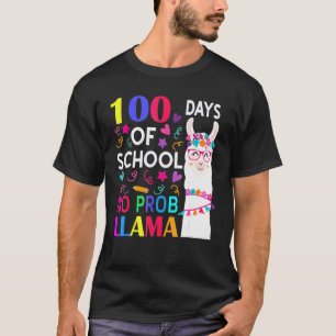 100 Days Of School No Prob Llama Cute 100th Day Te T-Shirt