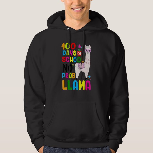 100 Days Of School No Prob-llama Llama Teacher 100 Hoodie (Front)