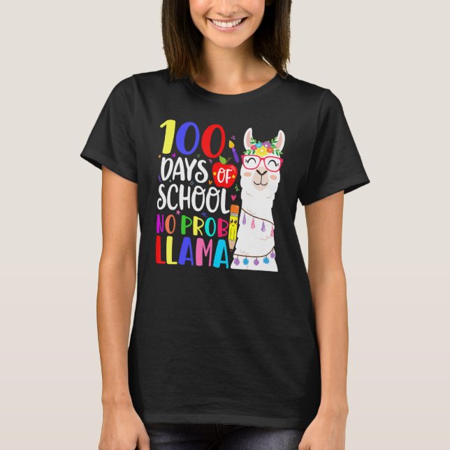 100 Days Of School No Prob Llama Llama Teacher 100 T-Shirt (Front)