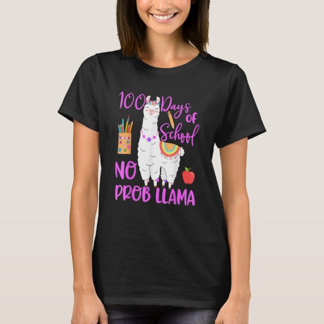 100 Days Of School No Prob Llama Llama Teacher 100 T-Shirt (Front)