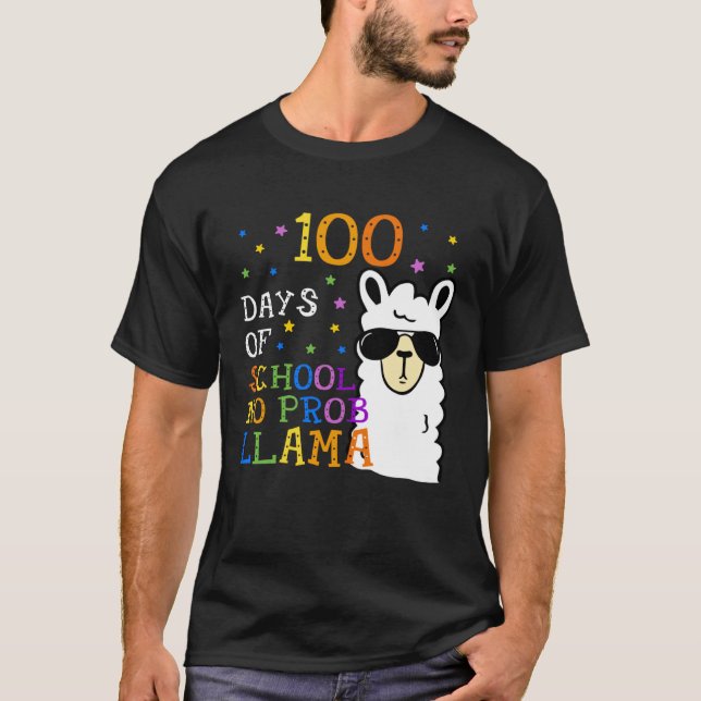 100 Days Of School No Prob llama Llama Teacher 100 T-Shirt (Front)