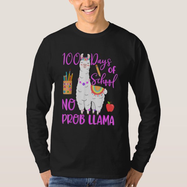 100 Days Of School No Prob Llama Llama Teacher 100 T-Shirt (Front)