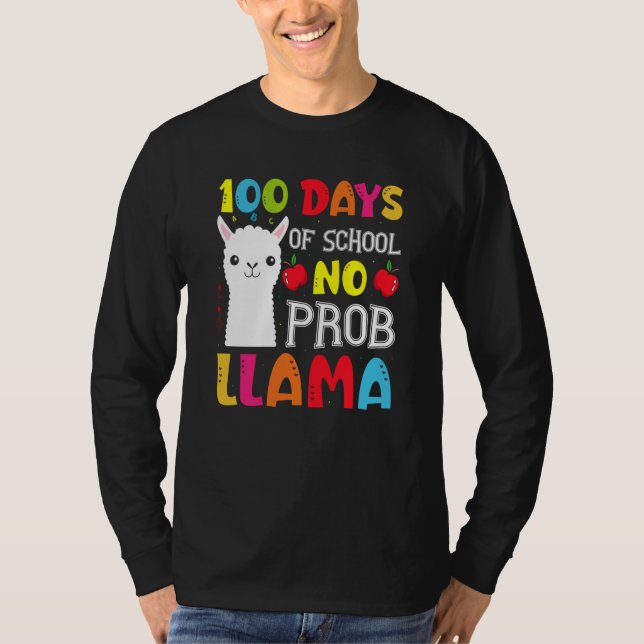 100 Days Of School No Prob llama Llama Teacher And T-Shirt (Front)