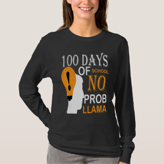100 Days Of School No Prob-llama Llama Teacher And T-Shirt