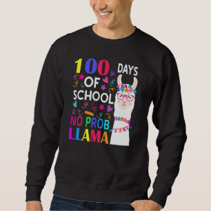 100 Days Of School No Prob Llama Llama Teacher Stu Sweatshirt