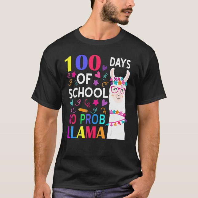 100 Days Of School No Prob Llama Llama Teacher Stu T-Shirt (Front)