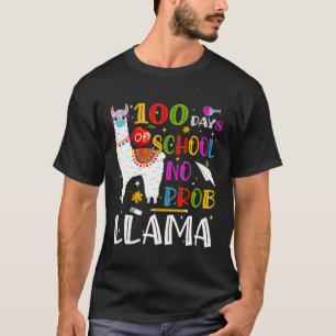 100 Days Of School No Prob Llama Llama Wearing Mas T-Shirt