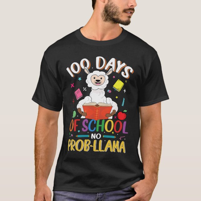 100 Days Of School No Prob llama Teacher Student 1 T-Shirt (Front)