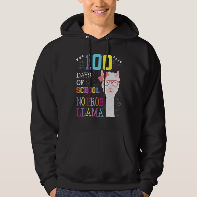 100 Days Of School  No Probllama Llama 100Th Day 8 Hoodie (Front)