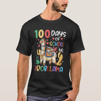 100 Days Of School No Probllama Llama 100th Day Te T-Shirt