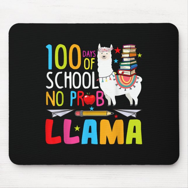 100 Days Of School No Probllama Llama Funny 100th Mouse Pad (Front)