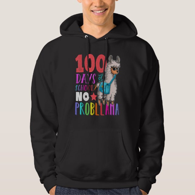 100 Days of School No Probllama Llama Happy 100th  Hoodie (Front)