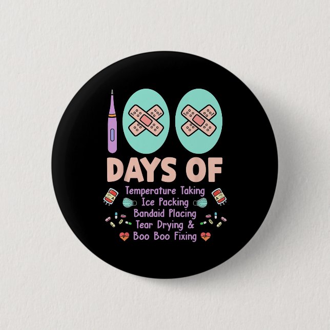 100 Days Of School Nurse Packing Byndaid Healthcar 6 Cm Round Badge (Front)