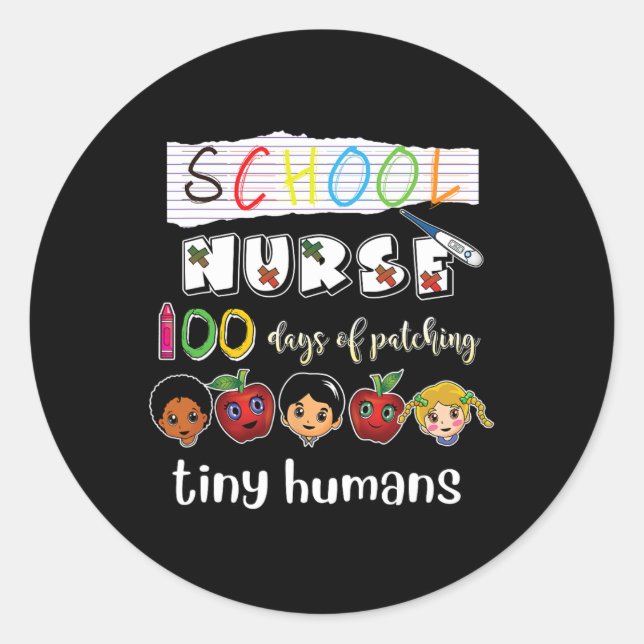 100 Days of School Patching Tiny Humans School Nur Classic Round Sticker (Front)