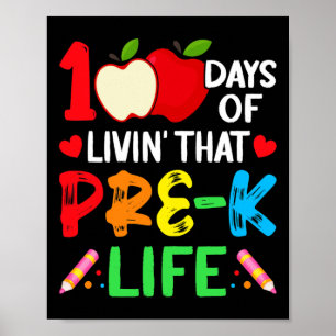 100 Days Of School Pre-k Life Teacher Student  Poster
