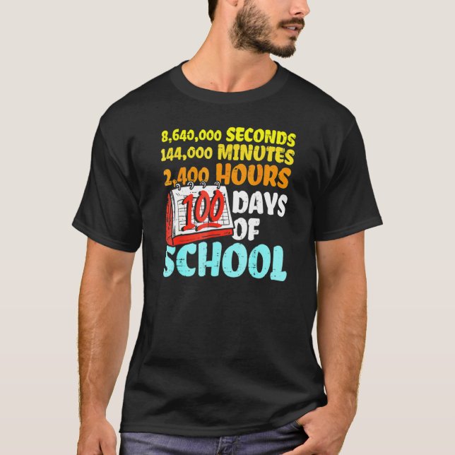 100 Days Of School Seconds Minutes Hours 100th Day T-Shirt (Front)