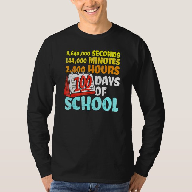 100 Days Of School Seconds Minutes Hours 100th Day T-Shirt (Front)