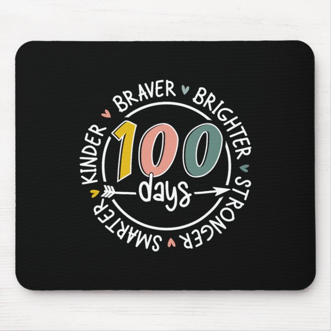 100 Days Of School Smarter Kinder Stronger Brighte Mouse Pad (Front)