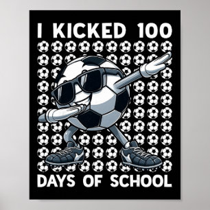 100 Days Of School Soccer Dabbing 100th Day Of Sch Poster
