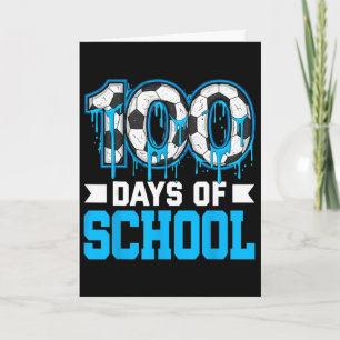 100 Days Of School Soccer Drip 100th Day Of School Card