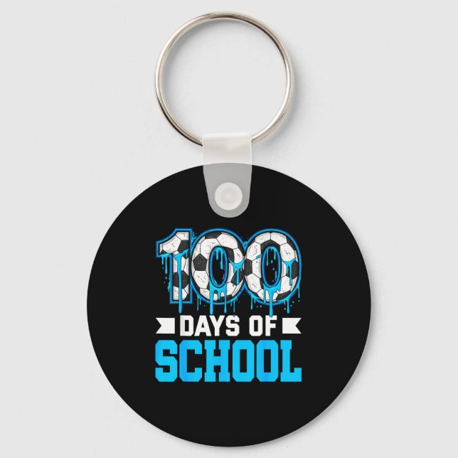 100 Days Of School Soccer Drip 100th Day Of School Key Ring (Front)