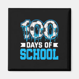 100 Days Of School Soccer Drip 100th Day Of School Magnet