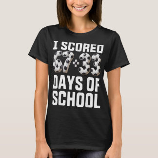 100 Days Of School Soccer Scored Six Seven 67+33 D T-Shirt