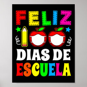 100 Days Of School Spanish Feliz 100 Dias De Escue Poster