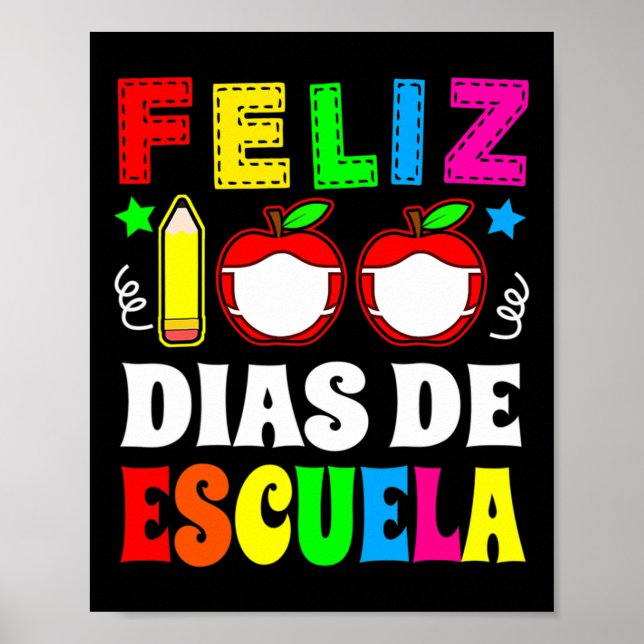 100 Days Of School Spanish Feliz 100 Dias De Escue Poster (Front)