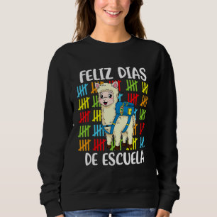 100 days of school Spanish Llama Feliz 100 dias de Sweatshirt