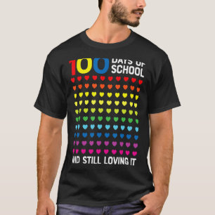 100 Days of School Still Loving It Hearts 100th Da T-Shirt