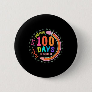 100 Days Of School Teach Love Inspire 100th Day 6 Cm Round Badge