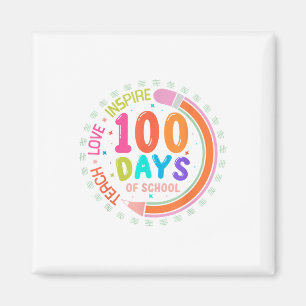 100 Days Of School Teach Love Inspire 100th Day Magnet