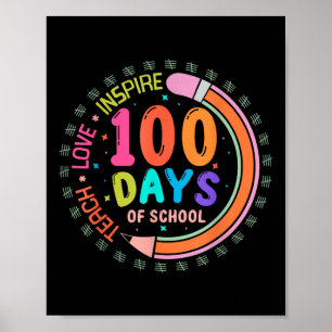 100 Days Of School Teach Love Inspire 100th Day Poster