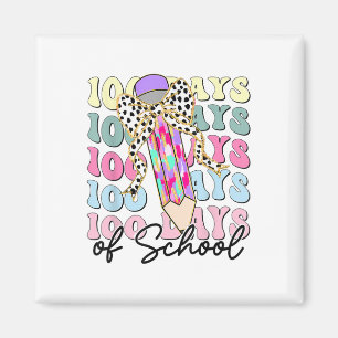100 Days Of School Teacher 100th Day Of School Magnet