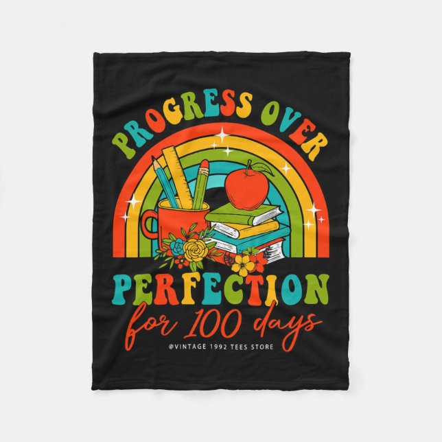 100 Days Of School Teacher Progress Over Perfectio Fleece Blanket (Front)