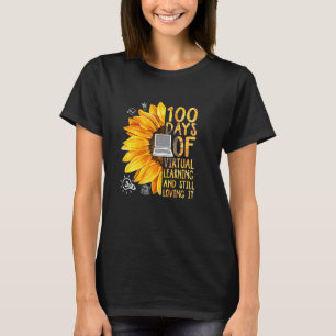 100 Days of School Teacher Virtual Learning Still T-Shirt