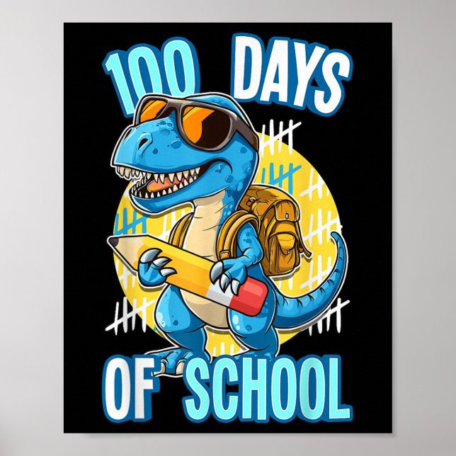 100 Days Of School Trex 100th Day Of School Dino Poster (Front)