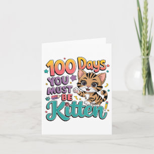 100 Days Of School You Must Be Kitten Cat 100 Card