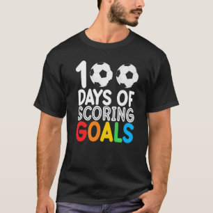100 Days of Scoring Goals Soccer School 100th Day T-Shirt