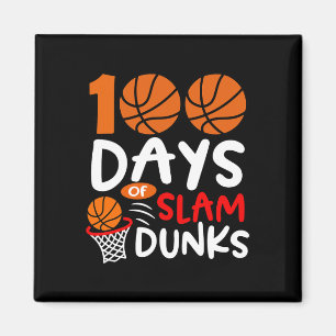100 Days Of Slam Dunks Bysketbyll Fun 100th Day Of Magnet